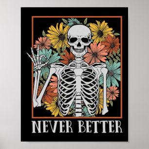 Halloween Women Niemals Better Skeleton Blumenschä Poster