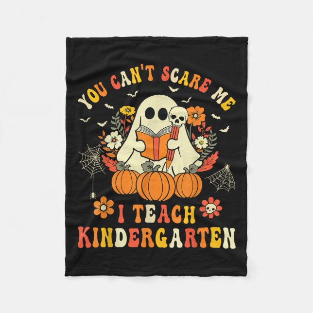 Halloween You Can't E Me I Teach Kindergarten Teac Fleecedecke (Vorderseite)