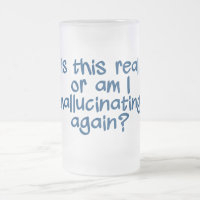 HALLUCINING Tasse - wählen Sie Stil & Farbe