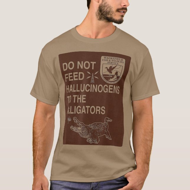 Halluzinogene dürfen nicht an die Alligatoren Gefü T-Shirt (Vorderseite)