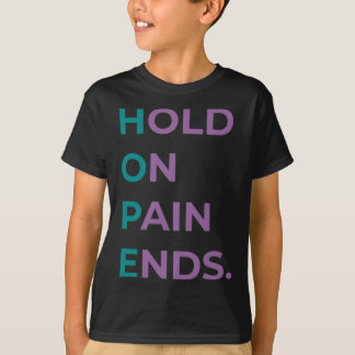 Halt auf Schmerz beendet Hoffnung Selbstmordbewuss T-Shirt