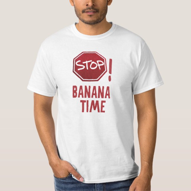 Halt! Bananenzeit T-Shirt (Vorderseite)
