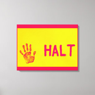 HALT  CANVAS  PRINT LEINWANDDRUCK