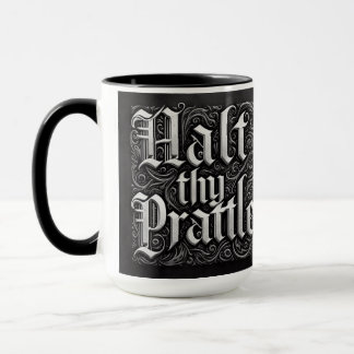 "Halt dein Prattle" Mittelalterlicher Kaffee-Tasse Tasse