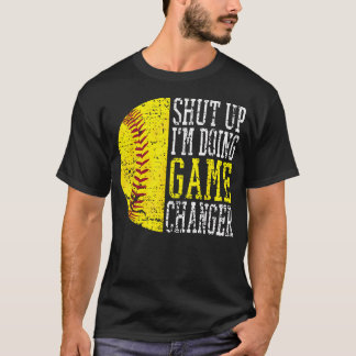 Halt Den Mund, Ich Mache Game Changer Lustiges Bas T-Shirt