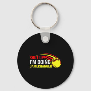 Halt Den Mund, Ich Mache Game Changer Softll Coach Schlüsselanhänger