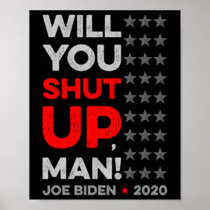 Halt Den Mund Mann Joe Biden Donald Trump Wahl Usa Poster