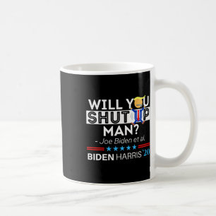 Halt Den Mund Mann Joe Biden Lustig Anti Trump Ca Kaffeetasse