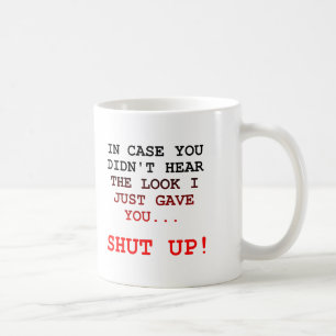Halt Den Mund Sieht Lustig Aus Tasse