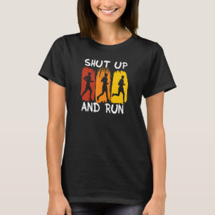 Halt den Mund und führe Marathonläufer Sarcastic a T-Shirt
