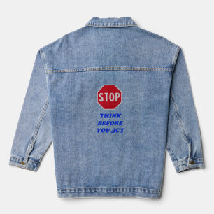 Halt, denken Sie bevor Sie handeln  Jeansjacke