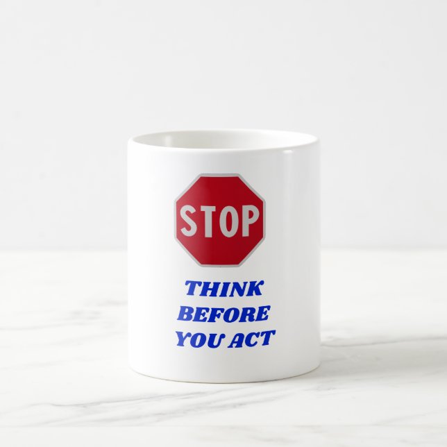 Halt, denken Sie bevor Sie handeln  Kaffeetasse (Mittel)