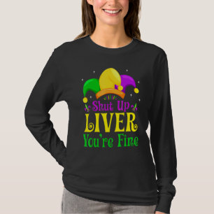 Halt Die Klappe Leber Du Bist Fein Lustig Trinken T-Shirt
