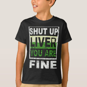 Halt Die Klappe Leber Du Bist Fein St Patricks Day T-Shirt