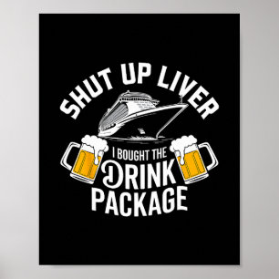 Halt die Klappe Leber ich habe das Getränkepaket K Poster