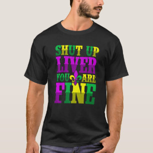 Halt die Leber, die du gut trinkst Mardi Gras 1 T-Shirt