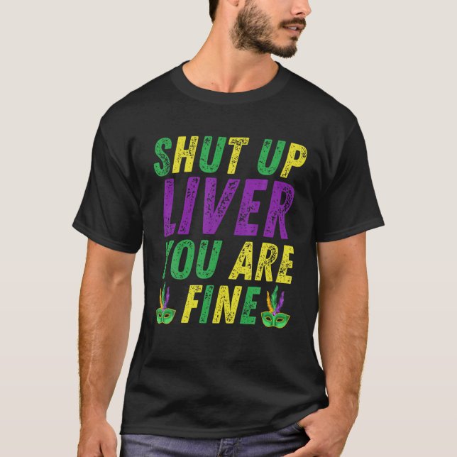 Halt die Leber, du bist ein schönes Mardi Gras Par T-Shirt (Vorderseite)