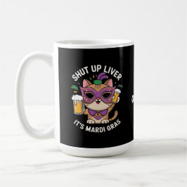 Halt die Leber, es sind Mardi Gras Celebrations Kaffeetasse
