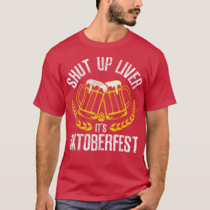Halt die Liver seines Oktoberfestes Funny German B T-Shirt