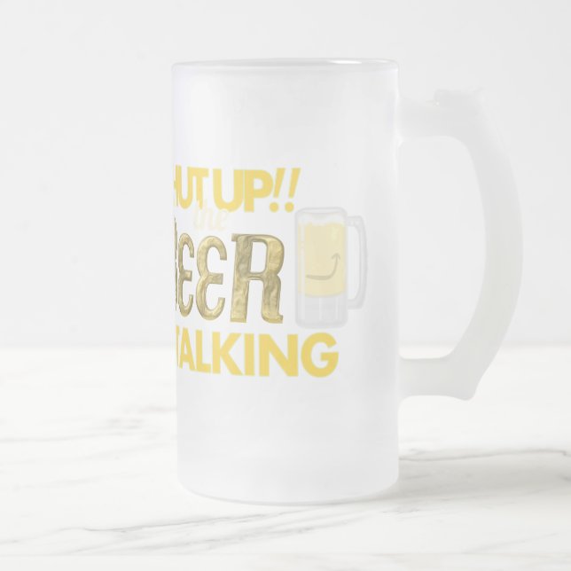 Halt die Schnauze!! Das Bier spricht mattierte Mattglas Bierglas (Rechts)