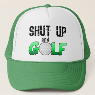 Halt die Schnauze und spielen Sie Golf Truckerkappe