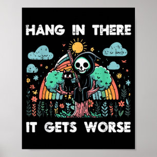 Halt Durch Es Wird Schlimmer Lustiger Spruch Meme  Poster