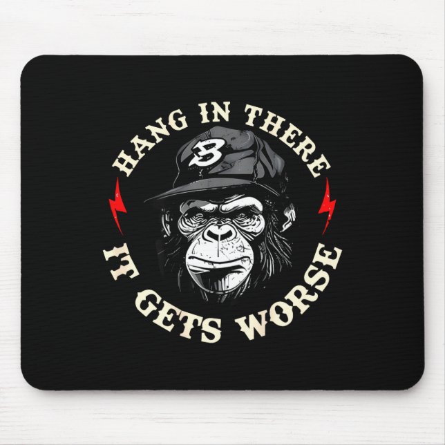 Halt durch, es wird schlimmer sarkastischer Humor- Mousepad (Vorne)