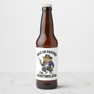 Halt Durch Partner Ich Bin Überstimuliert Cowboy F Bierflaschenetikett