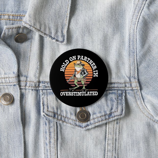 Halt Durch Partner Ich Bin Überstimuliert Cowboy F Button (Beispiel)