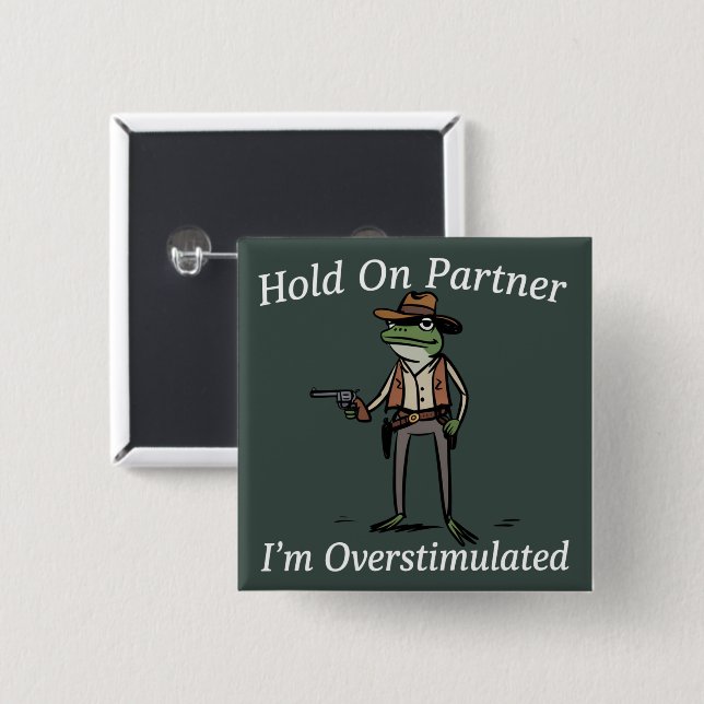 Halt Durch Partner Ich Bin Überstimuliert Cowboy F Button (Vorne & Hinten)