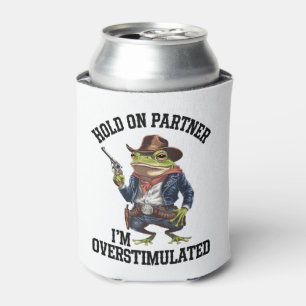 Halt Durch Partner Ich Bin Überstimuliert Cowboy F Dosenkühler