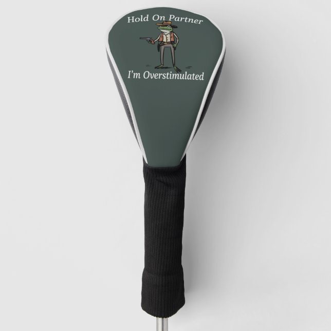 Halt Durch Partner Ich Bin Überstimuliert Cowboy F Golf Headcover (Vorderseite)