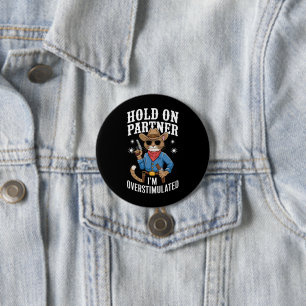 Halt Durch Partner Ich Bin Überstimuliert Retro We Button