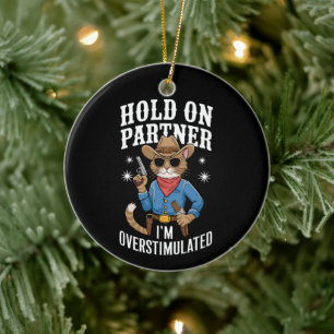 Halt Durch Partner Ich Bin Überstimuliert Retro We Keramik Ornament