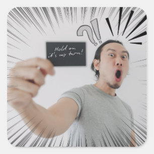 Halt! Jetzt bin ich dran! – Comic-Ausdruck-Design Quadratischer Aufkleber