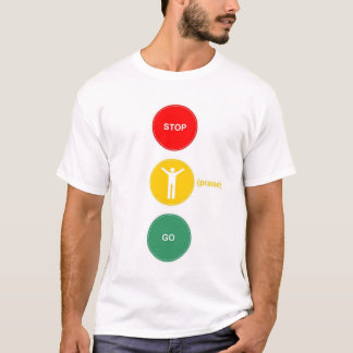 Halt - Lob - gehen Sie T-Shirt
