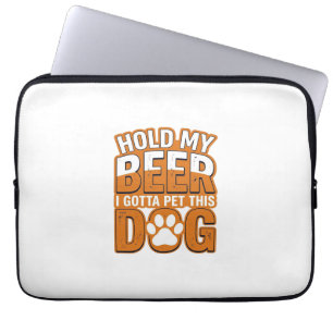 Halt mein Bier, ich muss diesen Hund streicheln Lu Laptopschutzhülle