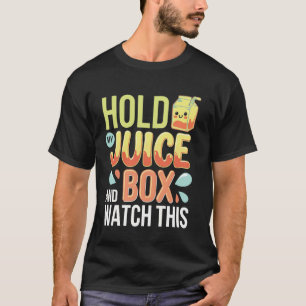Halt Mein Saftkarton Und Sieh Dir Das An T-Shirt