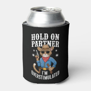 Halt Partner, ich bin überstimuliert Retro Western Dosenkühler