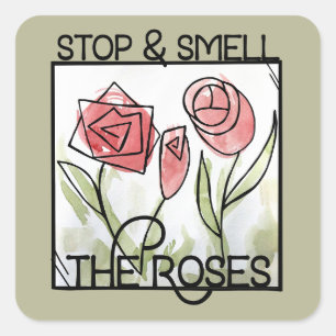Halt und rieche an den Rosen Rosengarten Quadratischer Aufkleber