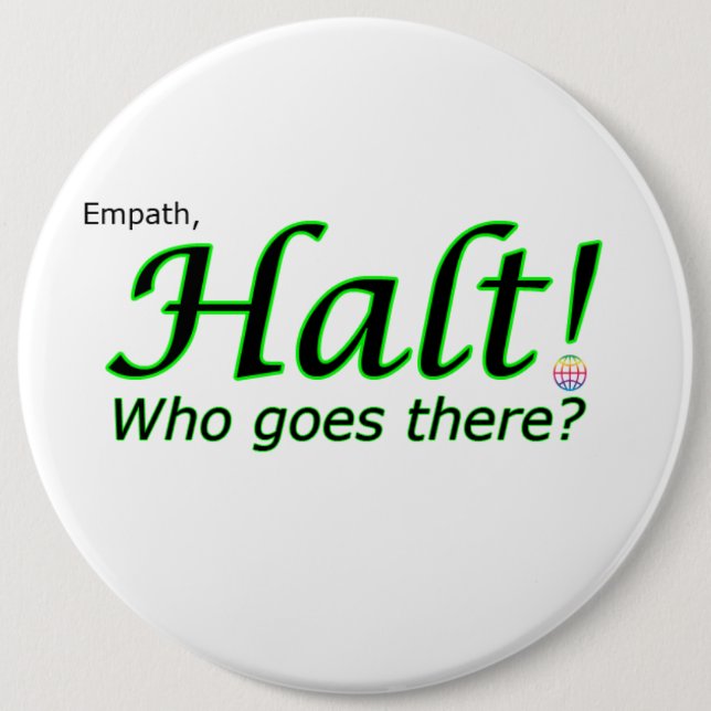 Halt! Wer geht dorthin? Empath Button (Vorderseite)