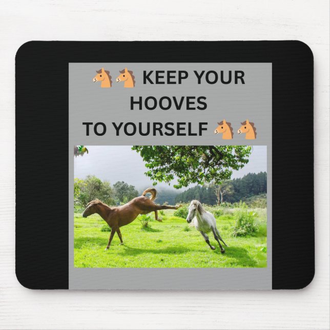 🐴🐴 HALTE DEINE HUFE BEI DIR 🐴🐴 MOUSEPAD (Vorne)