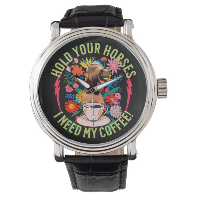 Halte deine Pferde - ich brauche meinen Kaffee! Fu Armbanduhr (Vorderseite)