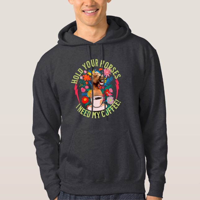 Halte deine Pferde - ich brauche meinen Kaffee! Fu Hoodie (Vorderseite)