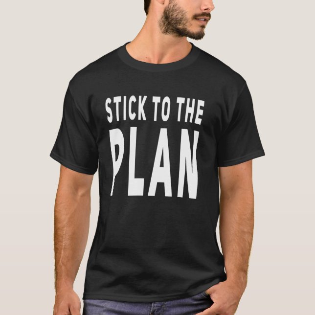 HALTE DICH AN DEN PLAN T-Shirt (Vorderseite)