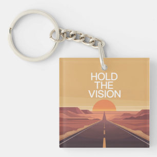 Halte die Vision Schlüsselanhänger