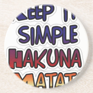 Halte es einfach Hakuna Matata Kunst Druck Untersetzer
