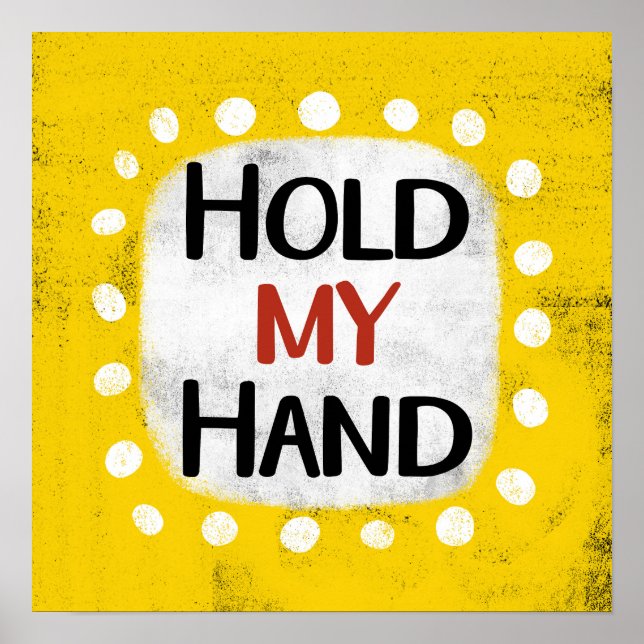 Halte meine Hand Poster Wall Art (Vorne)