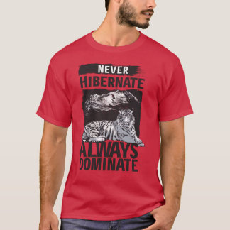 Halten nie Gewohnheit Winterschlaf T-Shirt