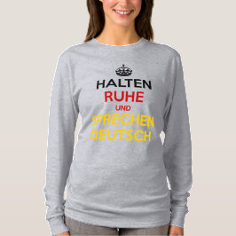 Halten Ruhe und SpæDeutsch T-Shirt